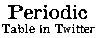 Periodic Table in Twitter